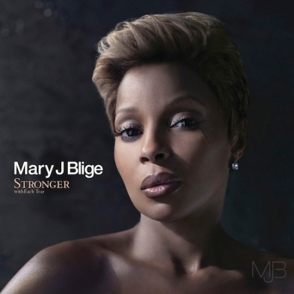 mary j blige stronger album. First Look: Mary J. Blige#39;s